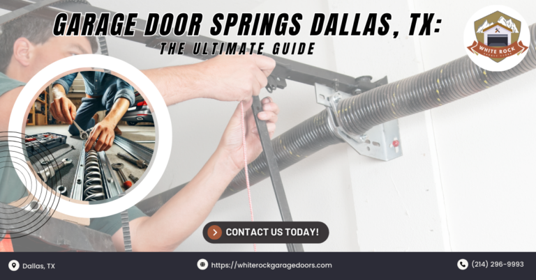 Garage Door Springs Dallas, TX: The Ultimate Guide 1 White Rock Garage Doors 2