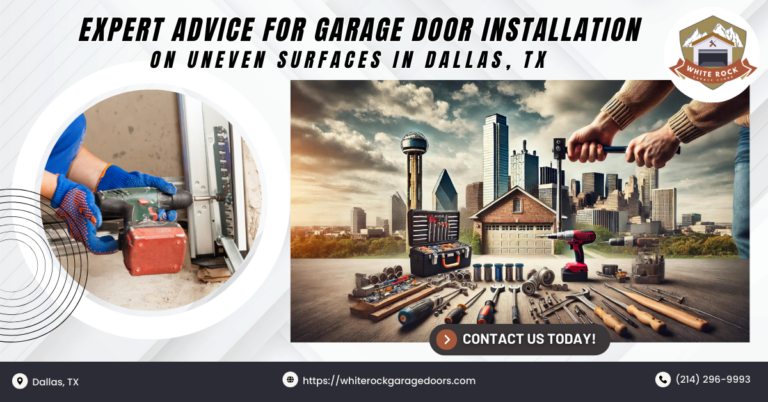 Expert Advice for Garage Door Installation on Uneven Surfaces in Dallas, TX 1 White Rock Garage Doors