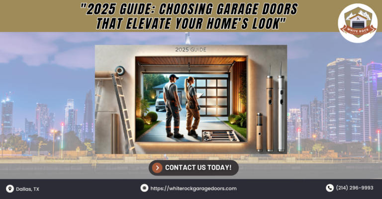 2025 Guide: Choosing Garage Doors That Elevate Your Home’s Look 1 White Rock Garage Doors 1